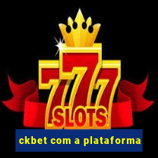 ckbet com a plataforma